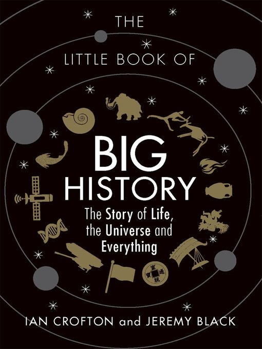Title details for The Little Book of Big History by Ian Crofton - Available